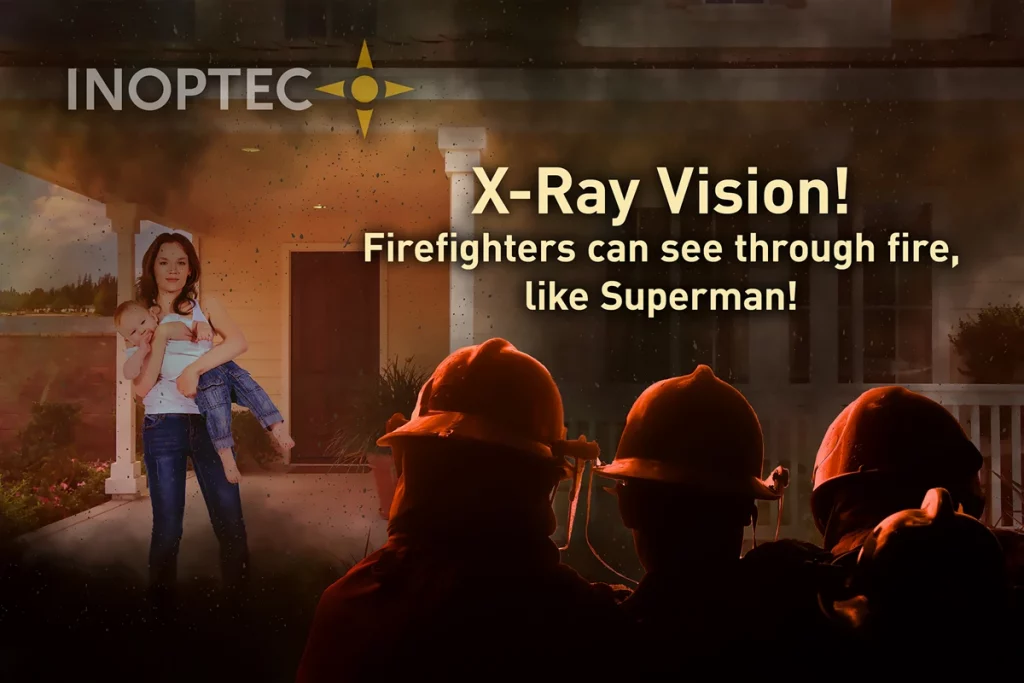 INOPTEC X-Ray Vision to see through a wall of fire